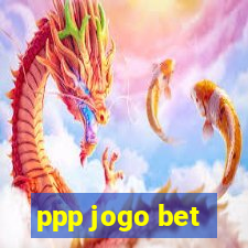 ppp jogo bet